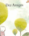 "Dez Amigos" de Inés Rosales